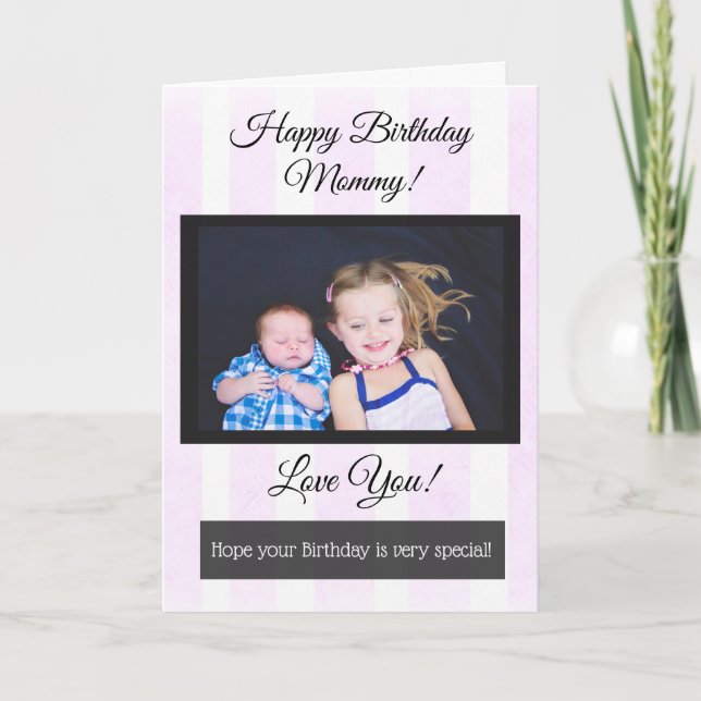 Happy Birthday Mommy  Personalized Photo Card (Front)