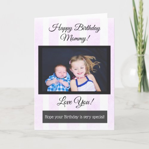 Happy Birthday Mommy  Personalized Photo Card