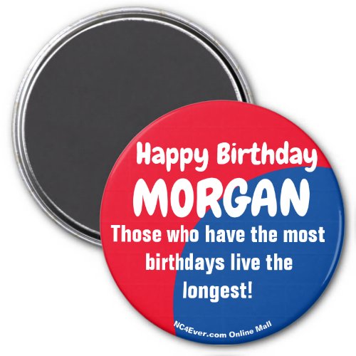 Happy Birthday MORGAN Magnet