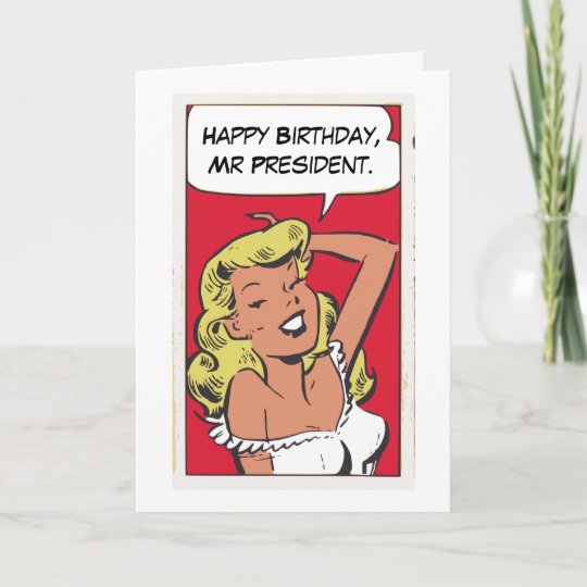 Happy Birthday Mr President! Card | Zazzle.com