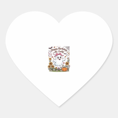 Happy Birthday Ms Emily Halloween Ghost Pumpkin Su Heart Sticker
