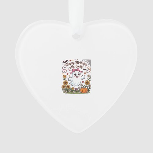 Happy Birthday Ms Emily Halloween Ghost Pumpkin Su Ornament