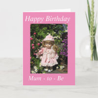 Happy Birthday Mum - to - Be card