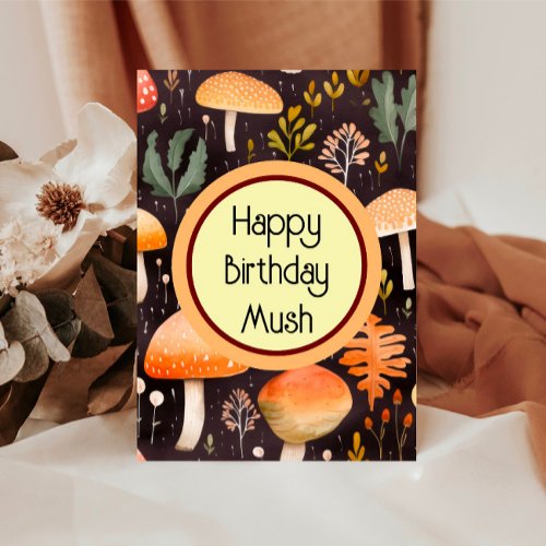 Happy Birthday Mush Card