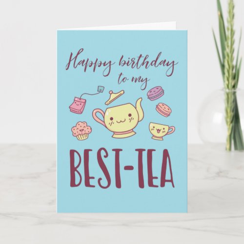 Happy Birthday My Bestie Funny Tea Party Birthday Card