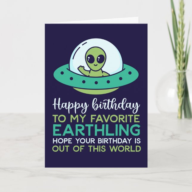Happy Birthday My Favorite Earthling Funny Alien Card (Front)