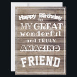 Happy Birthday my great amazing friend for him Card<br><div class="desc">Great wishes for a great friend.</div>