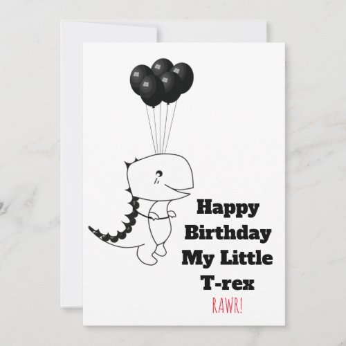 Happy Birthday My little T_rex _ Funny Quote
