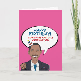 Happy Birthday, now share your cake with everyone Card
