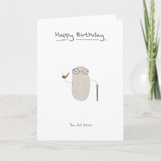 Happy Birthday -  Old Bean card