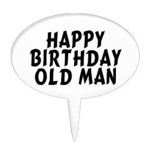 Happy Birthday Old Man Cake Topper