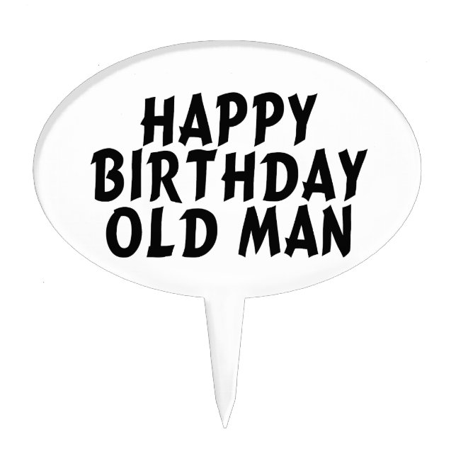Happy Birthday Old Man Cake Topper (Front)