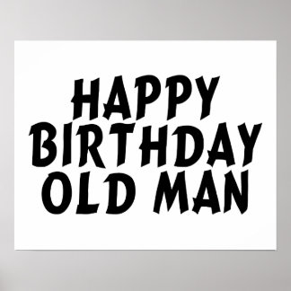 Funny Old Man Birthday Art & Framed Artwork | Zazzle