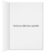 Happy Birthday Oldie But A Goodie (Inside (Right))