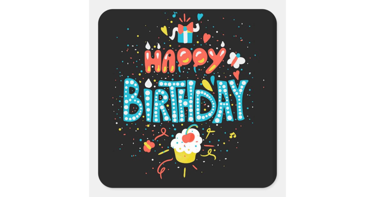 Happy Birthday on Black Square Sticker | Zazzle