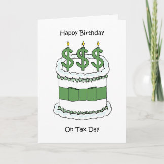 Happy Birthday on Tax Day April 15th Card