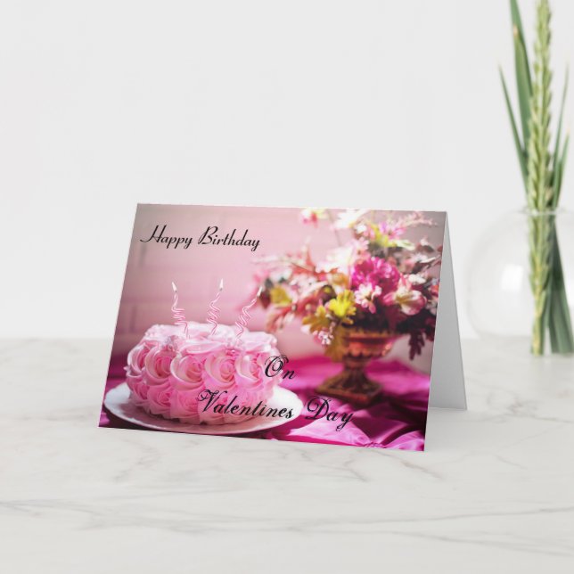 Happy Birthday, on Valentine  Day Card (Front)