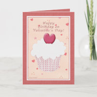 Happy Birthday on Valentine's Day -  Heart Cupcake Holiday Card