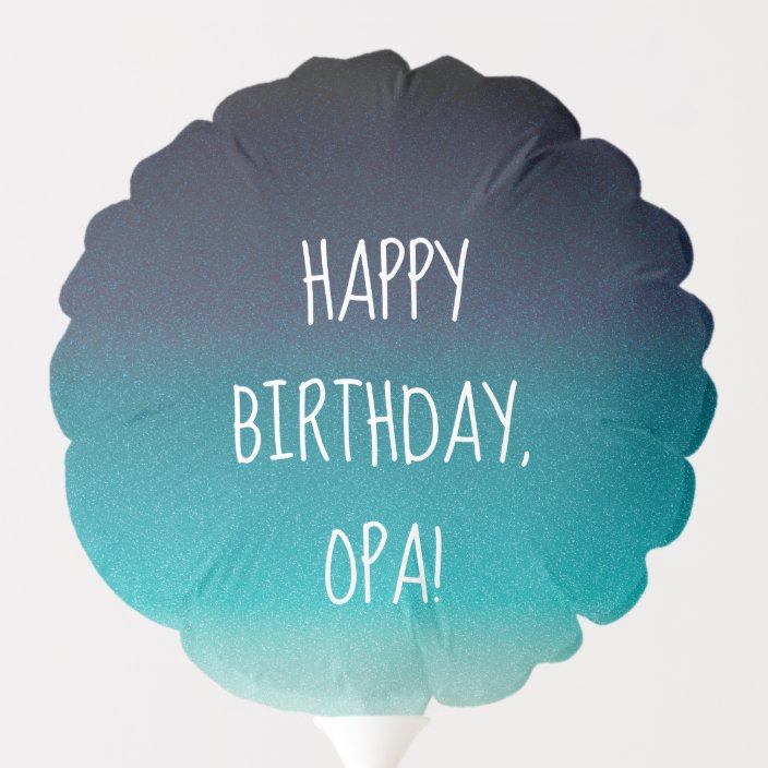 Happy Birthday Opa Balloon Zazzle Com