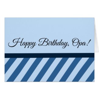 Happy Birthday, Opa! & I Love You (on Back) Card