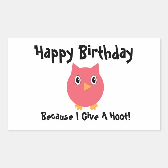 Happy Birthday Owl Pink Funny Hoot Personalize Rectangular Sticker (Front)