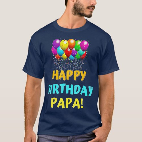 Happy Birthday Papa Grandpa Birthday Gift  T_Shirt