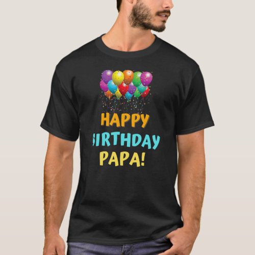 Happy Birthday Papa Grandpa Birthday Gift  T_Shirt