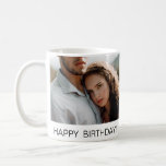 Happy Birthday Photo Personalized Couple Coffee Mug<br><div class="desc">Custom coffee mug, 
add your own photo
and your own message
and move them around, 
to get the perfect and unique gift
for your love!</div>