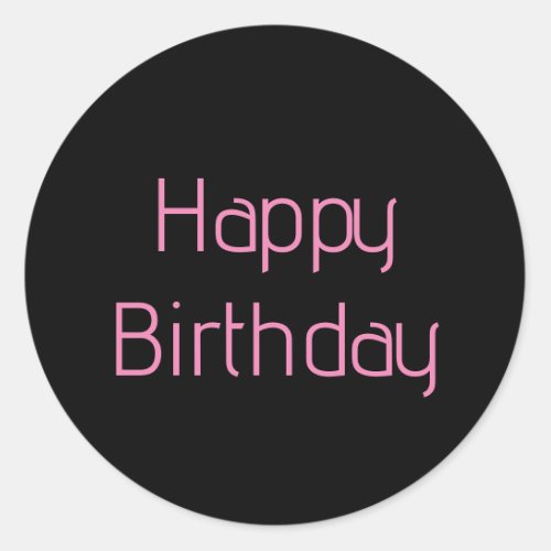 Happy Birthday Pink Black Custom Color Simple Cute Classic Round Sticker
