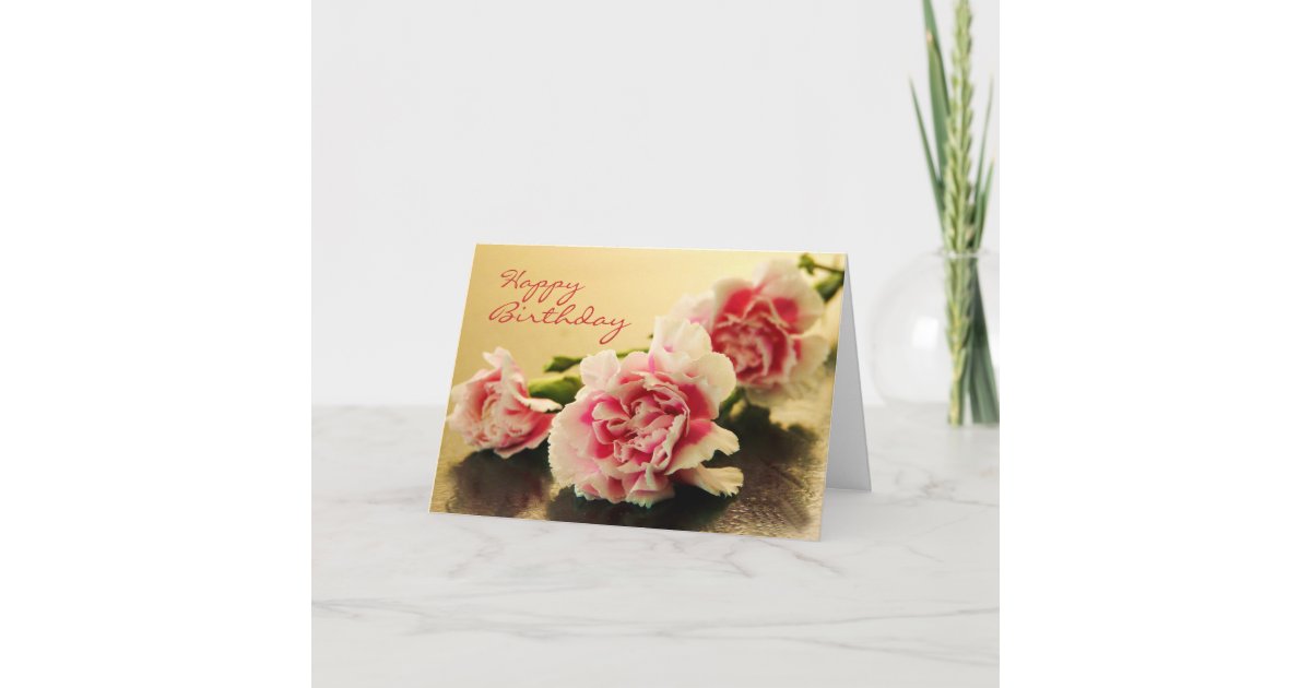 Happy Birthday Pink Carnations Floral Card Zazzle
