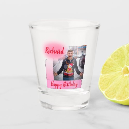 Happy Birthday Pink Gradient Modern Add Photo Name Shot Glass