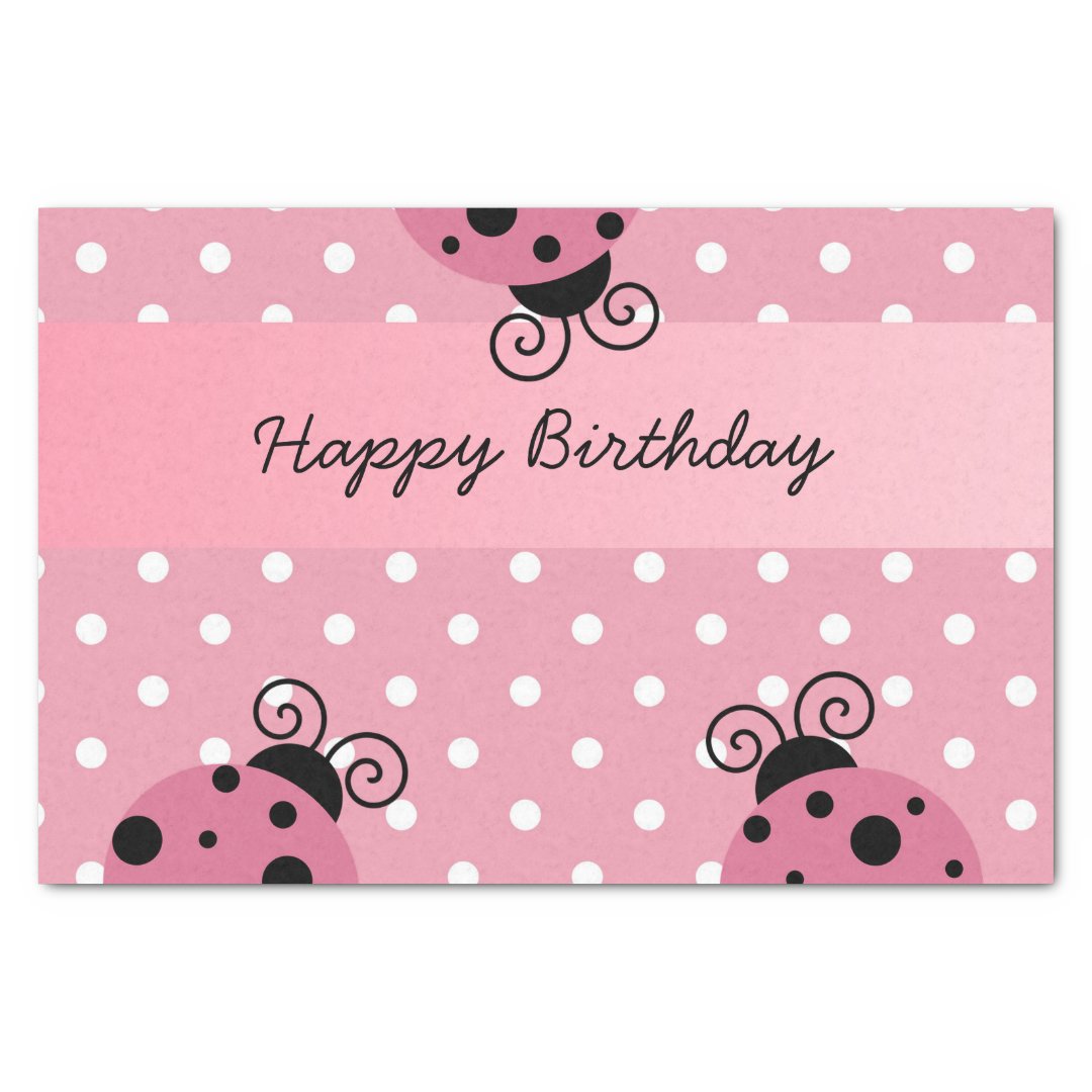 Happy Birthday Pink Ladybug Polka Dot Tissue Paper | Zazzle