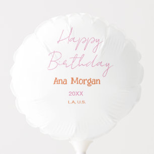 HAPPY BIRTHDAY PINK ORANGE NAME SIMPLE YEAR PLACE BALLOON