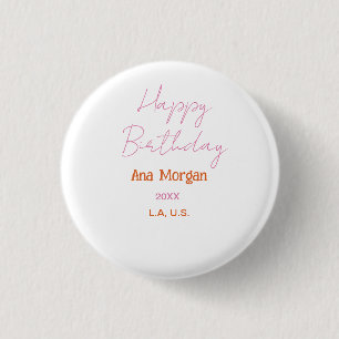 HAPPY BIRTHDAY PINK ORANGE NAME SIMPLE YEAR PLACE BUTTON
