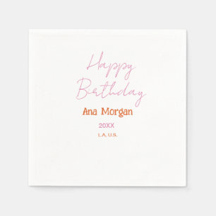 HAPPY BIRTHDAY PINK ORANGE NAME SIMPLE YEAR PLACE NAPKINS