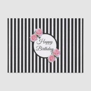 Happy Birthday pink roses black white stripes Tissue Paper