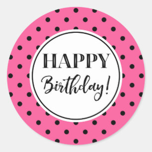 Happy Birthday Pink White Black Dots Classic Round Sticker