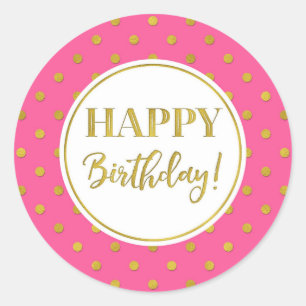 Happy Birthday Pink White Gold Dots Classic Round Sticker