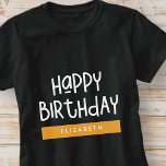 Happy Birthday Preppy Playful Fun Simple Greeting T-Shirt<br><div class="desc">This simple and modern design is composed of cute sans serif typography.</div>