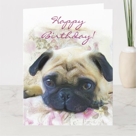 Happy Birthday Pug Big Greeting Card