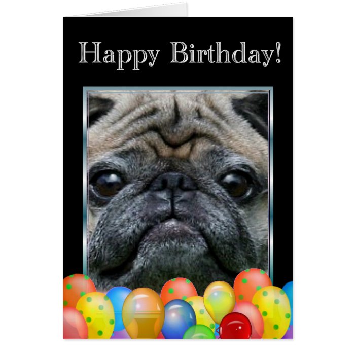 Happy Birthday Pug Dog  card