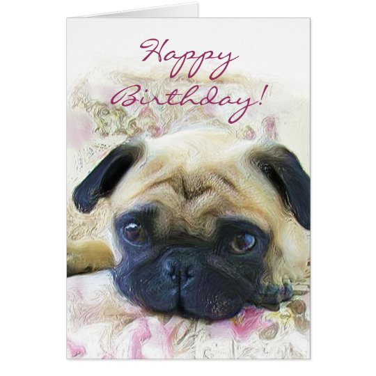 Happy Birthday Pug greeting card | Zazzle.com