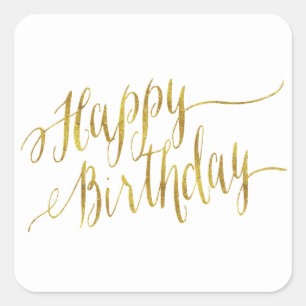Happy Birthday Quote Gold Faux Foil Quotes Square Sticker
