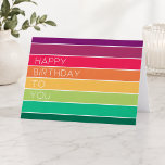 Happy Birthday | Rainbow Modern Stripe LGBT Fun Card<br><div class="desc">Bright, uplifting “Happy Birthday to you” inspirational quote with modern typography. Beautiful rainbow design collection with bold striped colours of purple, pink, orange, yellow, green and blue, inspired by hope and love. Part of our rainbow design collection which includes a fab range of products! | Related keywords: colorful, colourful, lgbt,...</div>
