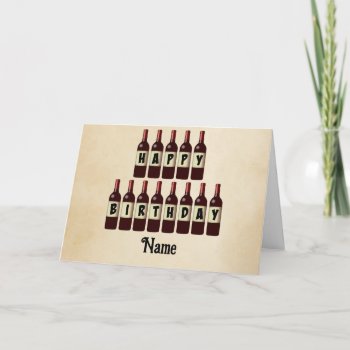 Happy Birthday Red Wine Bottles Customized Card by Fontastic at Zazzle