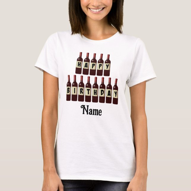 Happy Birthday Red Wine Bottles Customized T-Shirt (Front)