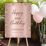 Happy Birthday Rose Gold Glitter 60th Welcome  Foam Board<br><div class="desc">Elegant Modern Sparkle rose gold glitter metallic and Personalized 60th Happy Birthday Script Welcome Foam Board. This Girly Adult feminine SIXTY (SIXTIETH) OR ANY AGE Birhday party sign featuring a stylish handwritten calligraphy script, blush pink or rose gold faux brushed metallic foil background with loose glam glitter frame around. Ideal...</div>