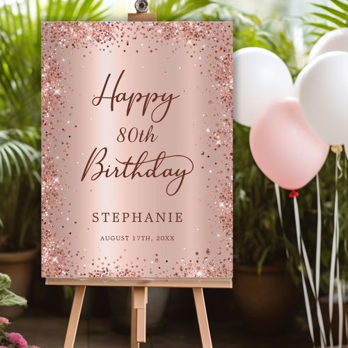 Happy Birthday Rose Gold Glitter 80th Welcome  Foam Board