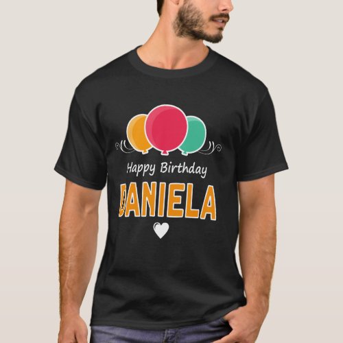 Happy Birthday saying Daniela T-Shirt