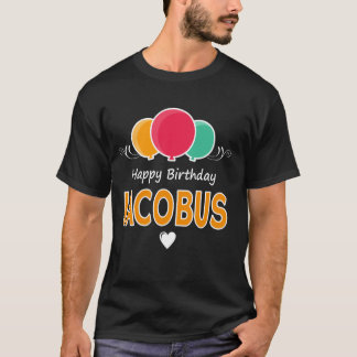Happy Birthday saying Iacobus T-Shirt